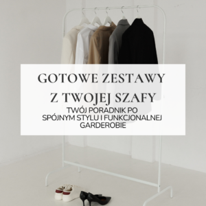 osobista stylistka Wrocław, gotowe zestawy, szafa kapsułowa